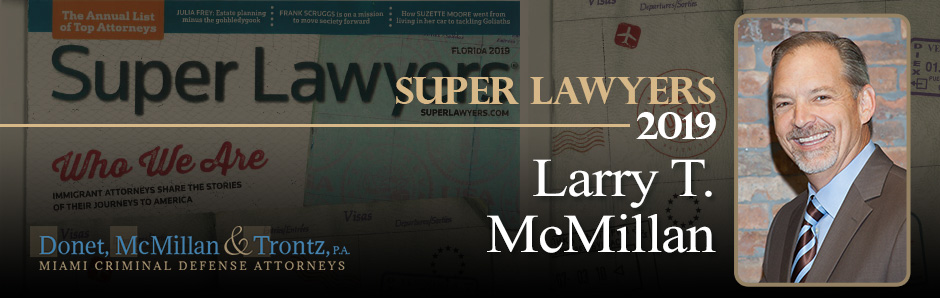 Larry T. McMillan is Once Again Recognized as a Super Lawyer in Super Lawyers Magazine Larry T. McMillan on Super Lawyer Magazine