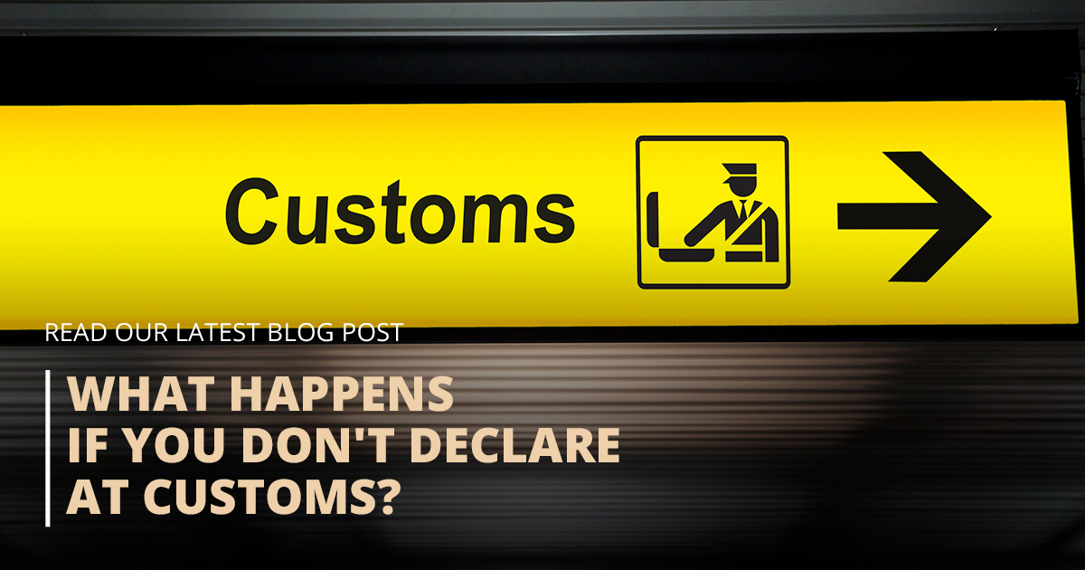 What Happens If You Don't Declare At Customs?