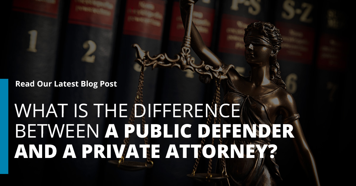 What Is the Difference Between a Public Defender and a Private Attorney?
